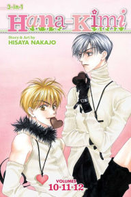 Title: Hana-Kimi 3-in-1 Edition, Volume 4, Author: Hisaya Nakajo