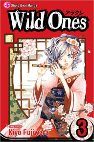 Title: Wild Ones, Vol. 3, Author: Kiyo Fujiwara