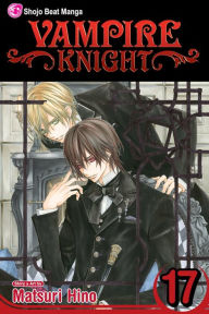 Title: Vampire Knight, Vol. 17, Author: Matsuri Hino