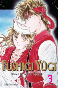 Title: Fushigi Yûgi, Vol. 3 (VIZBIG Edition), Author: Yuu Watase