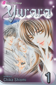 Title: Yurara, Vol. 1, Author: Chika Shiomi