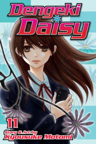 Title: Dengeki Daisy, Volume 11, Author: Kyousuke Motomi