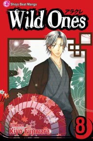 Title: Wild Ones, Vol. 8, Author: Kiyo Fujiwara
