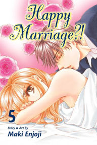 Title: Happy Marriage?!, Vol. 5, Author: Maki Enjoji