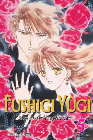 Title: Fushigi Yûgi, Vol. 5 (VIZBIG Edition), Author: Yuu Watase