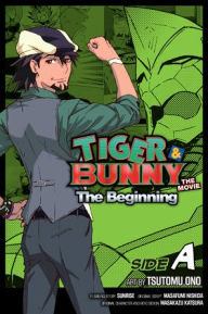 Title: Tiger & Bunny: The Beginning Side A, Vol. 1: Side A, Author: Tsutomu Ono