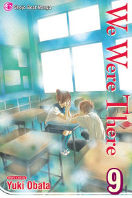 Title: We Were There, Volume 9, Author: Yuki Obata