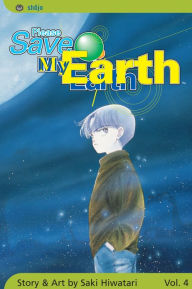 Title: Please Save My Earth, Vol. 4, Author: Saki Hiwatari