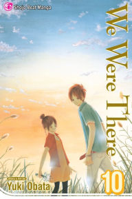 Title: We Were There, Volume 10, Author: Yuki Obata