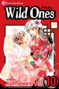 Title: Wild Ones, Vol. 10, Author: Kiyo Fujiwara