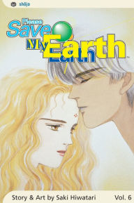 Title: Please Save My Earth, Vol. 6, Author: Saki Hiwatari