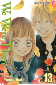 Title: We Were There, Volume 13, Author: Yuki Obata