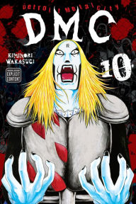 Title: Detroit Metal City, Vol. 10, Author: Kiminori Wakasugi