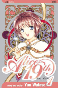 Title: Alice 19th, Vol. 1: Lotis Master, Author: Yuu Watase