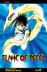 Title: Flame of Recca, Vol. 6, Author: Nobuyuki Anzai