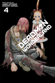 Title: Deadman Wonderland, Vol. 4, Author: Jinsei Kataoka