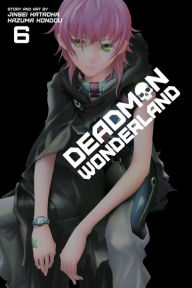 Title: Deadman Wonderland, Volume 6, Author: Jinsei Kataoka