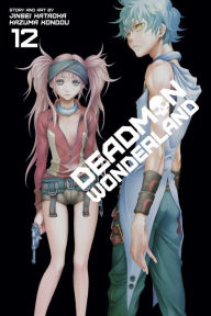 Title: Deadman Wonderland, Volume 12, Author: Jinsei Kataoka