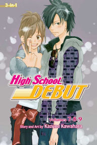 Title: High School Debut (3-in-1 Edition), Vol. 3: Includes vols. 7, 8 & 9, Author: Kazune Kawahara