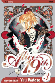 Title: Alice 19th, Vol. 3: Chained, Author: Yuu Watase