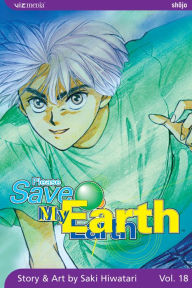 Title: Please Save My Earth, Vol. 18, Author: Saki Hiwatari