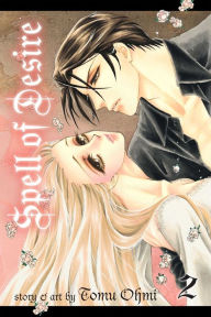 Title: Spell of Desire, Vol. 2, Author: Tomu Ohmi