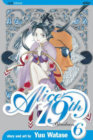Title: Alice 19th, Vol. 6: Blindness, Author: Yuu Watase