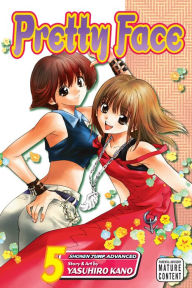 Title: Pretty Face, Vol. 5, Author: Yasuhiro Kano