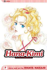 Title: Hana-Kimi, Vol. 7: American Girl, Author: Hisaya Nakajo