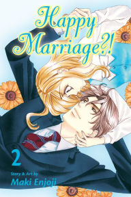 Title: Happy Marriage?!, Vol. 2, Author: Maki Enjoji