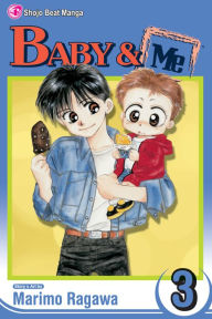 Title: Baby & Me, Vol. 3, Author: Marimo Ragawa