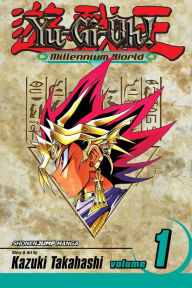 Title: Yu-Gi-Oh!: Millennium World, Vol. 1: The World Of Memory, Author: Kazuki Takahashi