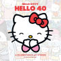 Hello Kitty, Hello 40: A 40th Anniversary Tribute