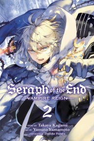 Title: Seraph of the End, Vol. 2: Vampire Reign, Author: Takaya Kagami