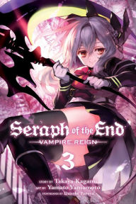 Title: Seraph of the End, Vol. 3: Vampire Reign, Author: Takaya Kagami