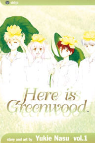 Title: Here Is Greenwood, Vol. 1, Author: Yukie Nasu