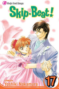 Title: Skip Beat!, Vol. 17, Author: Yoshiki Nakamura