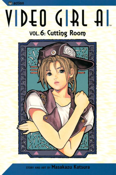 Video Girl Ai, Vol. 6: Cutting Room