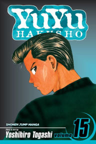 Title: YuYu Hakusho, Vol. 15: Showdown at the Eleventh Hour, Author: Yoshihiro Togashi