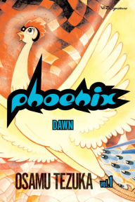 Title: Phoenix, Vol. 1: Dawn, Author: Osamu Tezuka