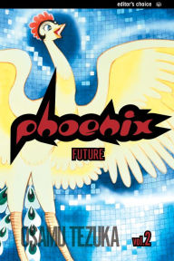 Title: Phoenix, Vol. 2 (2nd Edition): Future, Author: Osamu Tezuka