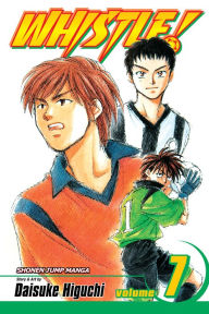 Title: Whistle!, Vol. 7: Step by Step, Author: Daisuke Higuchi