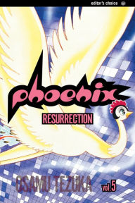 Title: Phoenix, Vol. 5: Resurrection, Author: Osamu Tezuka