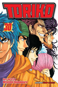 Title: Toriko, Vol. 30: Onward to the Gourmet World, Author: Mitsutoshi Shimabukuro