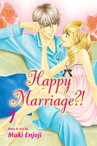 Title: Happy Marriage?!, Vol. 7, Author: Maki Enjoji