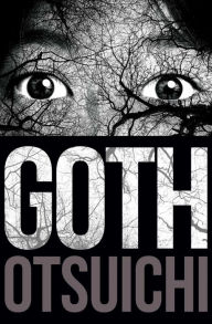Title: Goth, Author: Otsuichi