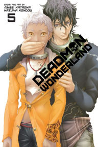 Title: Deadman Wonderland, Volume 5, Author: Jinsei Kataoka