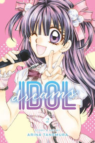 Title: Idol Dreams, Vol. 2, Author: Arina Tanemura