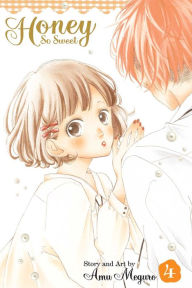 Title: Honey So Sweet, Vol. 4, Author: Amu Meguro