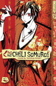 Title: Red Hot Chili Samurai, Vol. 1, Author: Yoshitsugu Katagiri
